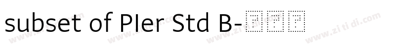 subset of PIer Std B字体转换